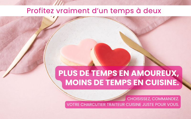 Plus de temps en amoureux, moins de temps en cuisine